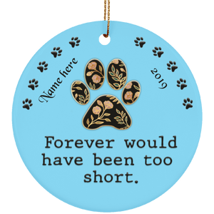 Forever Too Short Dog Ver 2 Personalized Circle Ornament