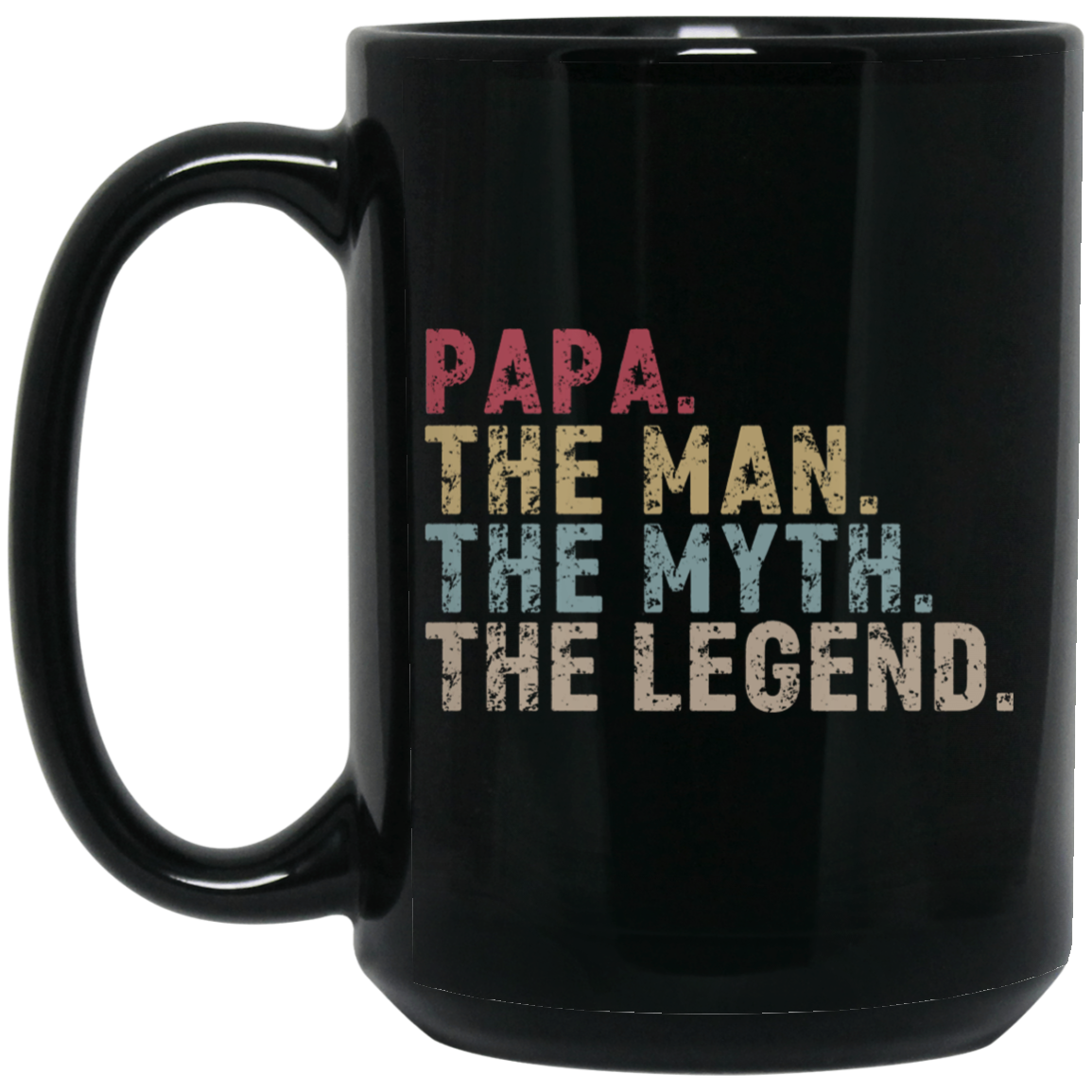 Papa The Man The Myth The Legend Coffee Mugs