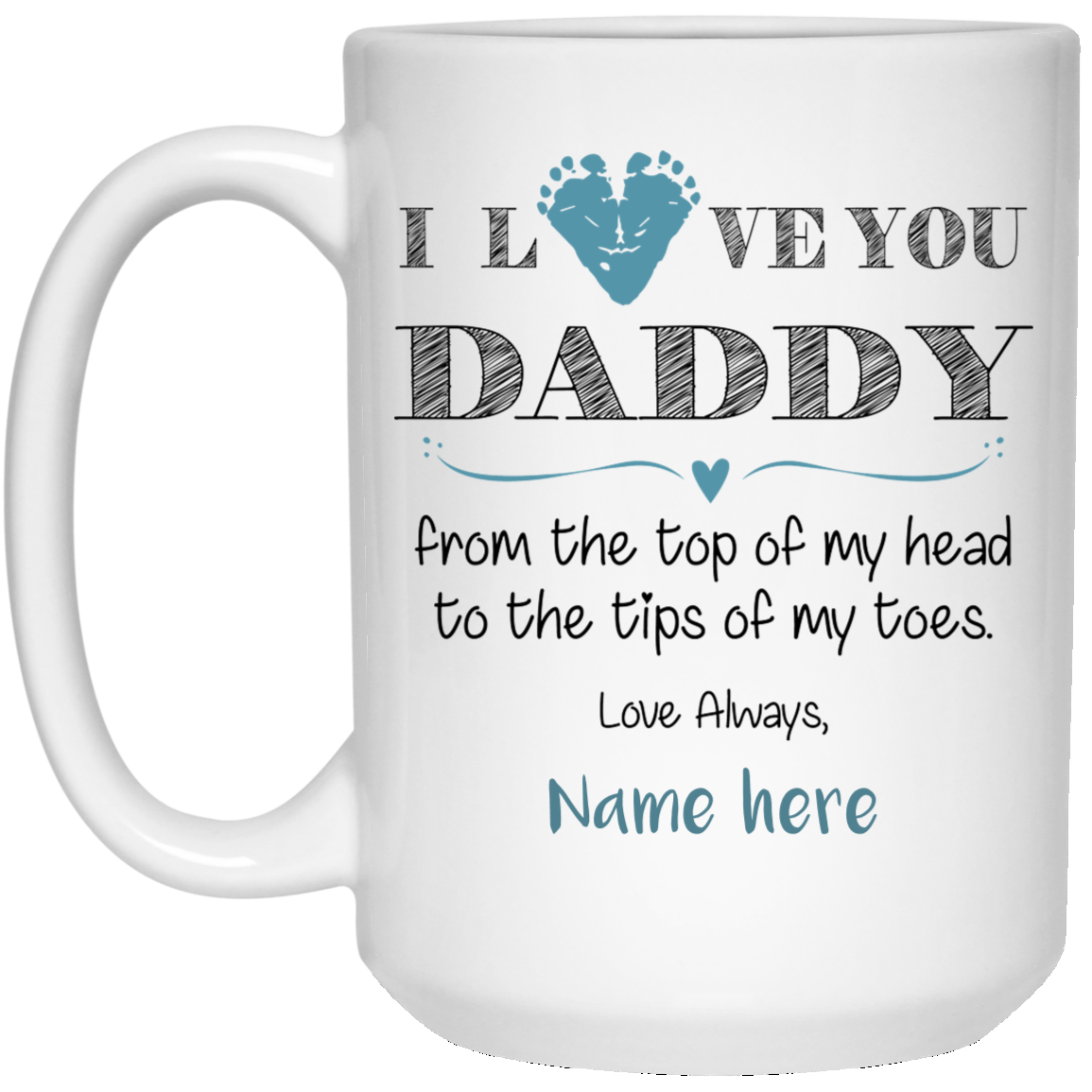 Love you Daddy From Top to Tips Personalized Mug, Custom Name Gift For Dad