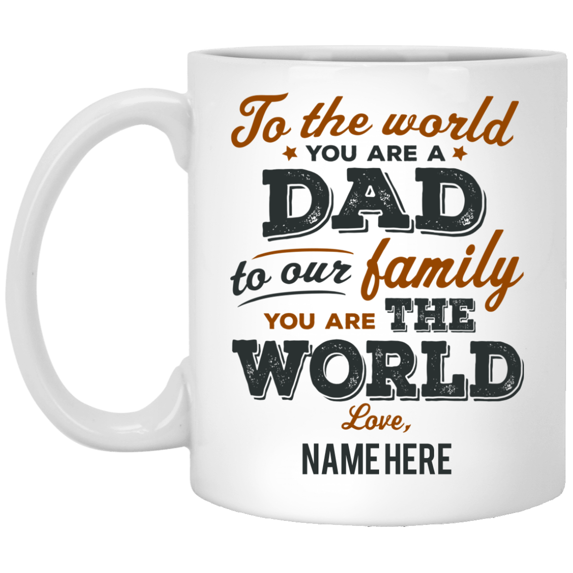 Dad You Are The World Personalized Mug, Custom name gift for Father