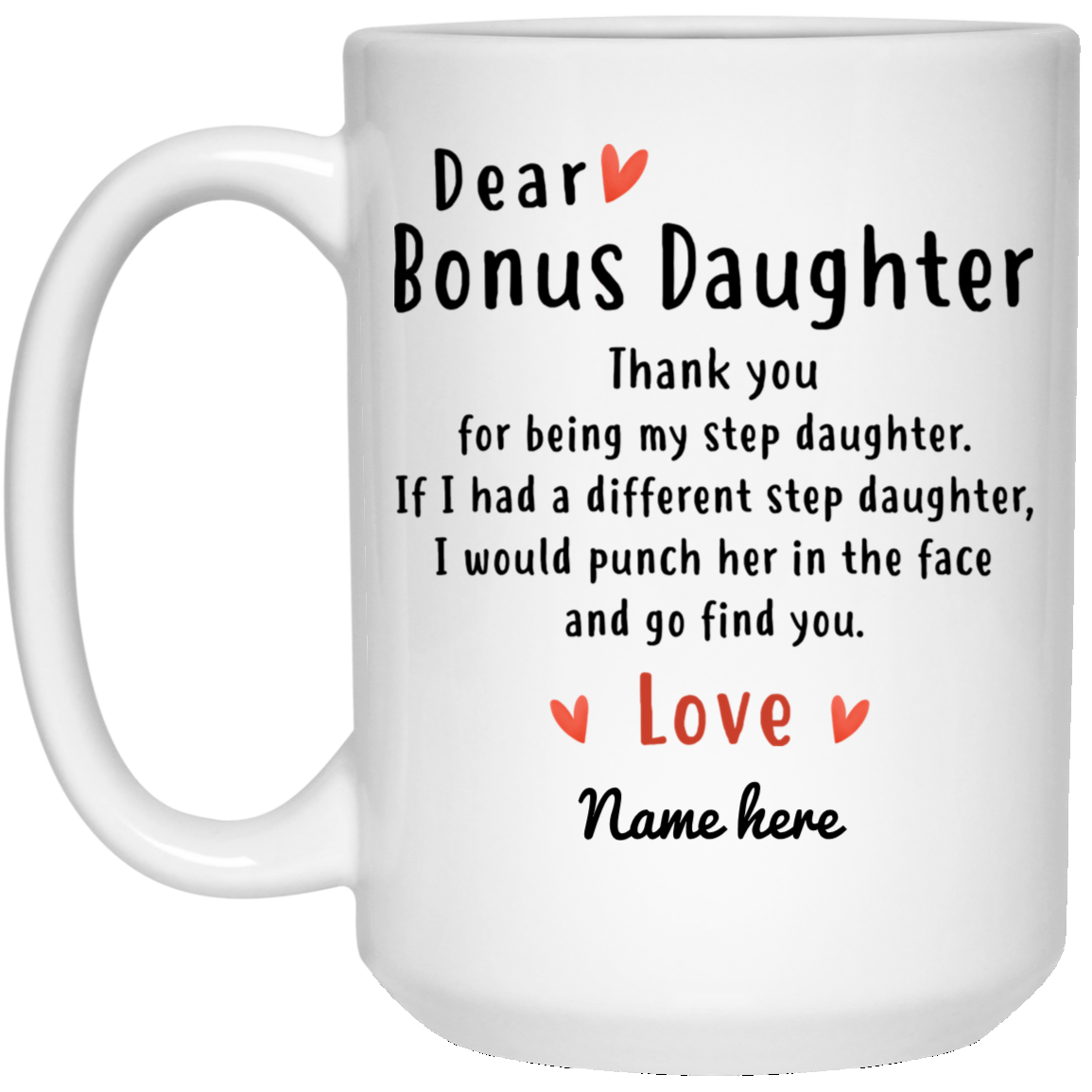 Dear Bonus Daughter Personalized Coffee Mugs