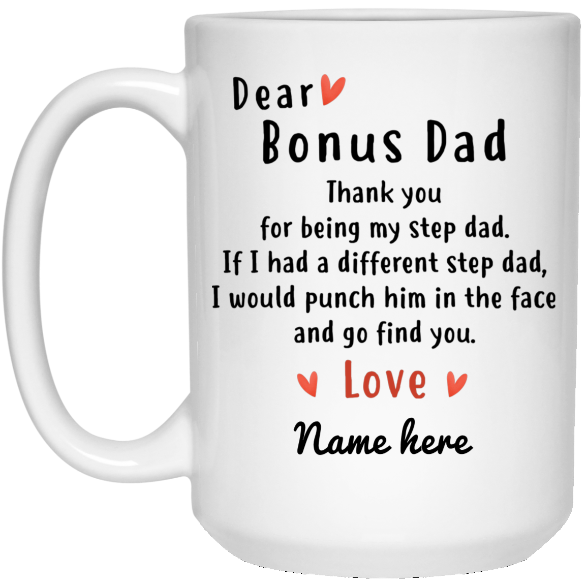 Dear Bonus Dad Personalized Mug, Thank you Step Dad, Father's Day gift, Custom Christmas Gift
