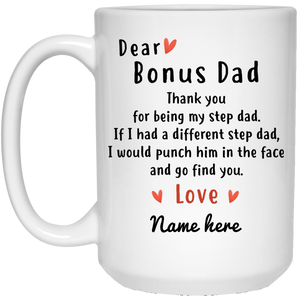 Dear Bonus Dad Personalized Mug, Thank you Step Dad, Father's Day gift, Custom Christmas Gift