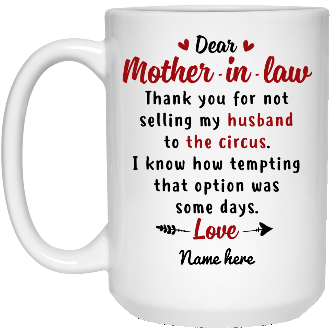 Mother-in-law thanks for not selling my Husband Personalized Coffee Mugs