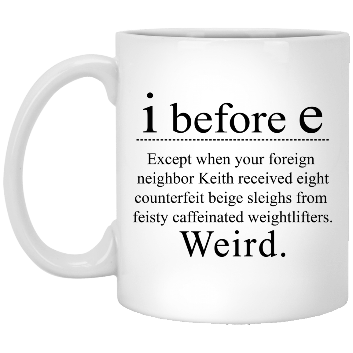 I before E Coffee Mugs