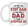 The Dad That Stepped Up Mug, Gift for Step Dad