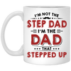 The Dad That Stepped Up Mug, Gift for Step Dad